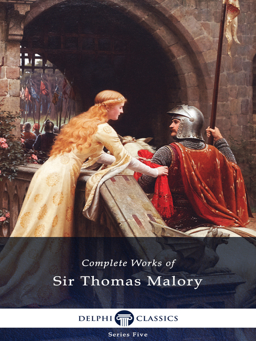 Title details for Delphi Complete Works of Sir Thomas Malory (Illustrated) by Sir Thomas Malory - Available